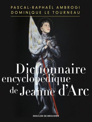 cover image of Dictionnaire encyclopédique de Jeanne d'Arc